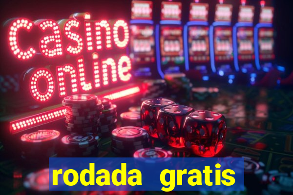 rodada gratis estrela bet